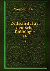 Zeitschrift fur deutsche Philologie. 16