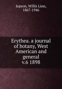 Erythea. a journal of botany, West American and general. v.6 1898