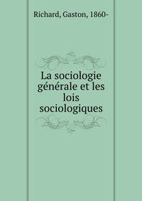 La sociologie generale et les lois sociologiques