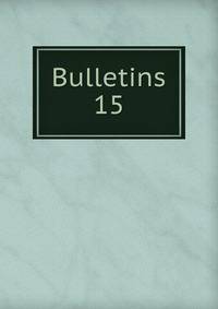 Bulletins. 15