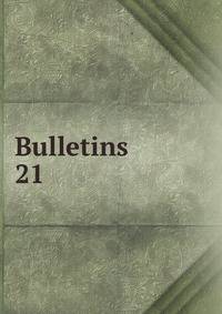Bulletins. 21