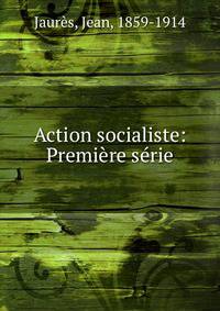 Action socialiste: Premi?re s?rie