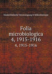 Folia microbiologica. 4, 1915-1916