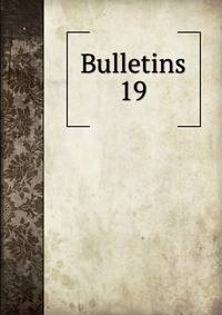 Bulletins. 19