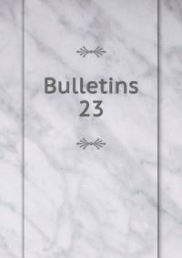 Bulletins. 23