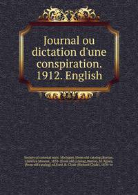 Journal ou dictation d'une conspiration. 1912. English