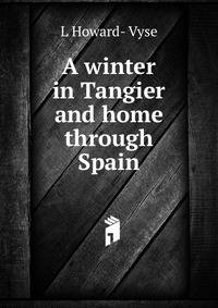 A winter in Tangier and home through Spain