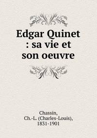 Edgar Quinet : sa vie et son oeuvre