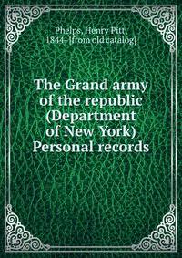 The Grand army of the republic (Department of New York) Personal records