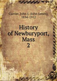 History of Newburyport, Mass.. 2