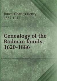 Genealogy of the Rodman family, 1620-1886