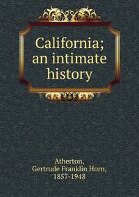 California; an intimate history