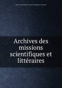 Archives des missions scientifiques et litteraires