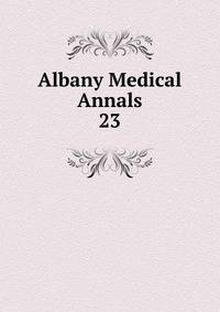Albany Medical Annals. 23
