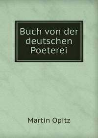 Buch von der deutschen Poeterei