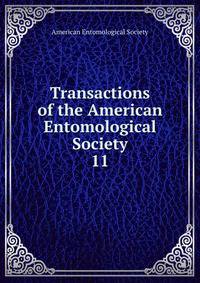 Transactions of the American Entomological Society. 11