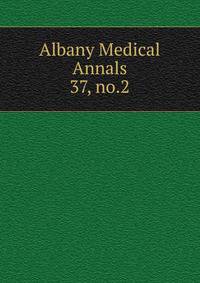 Albany Medical Annals. 37, no.2