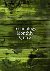 Technology Monthly. 3, no.8
