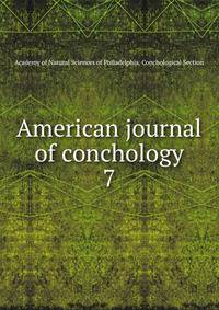 American journal of conchology. 7