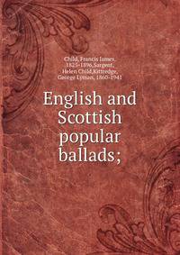 English and Scottish popular ballads;