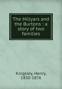 The Hillyars and the Burtons : a story of two families