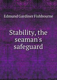 Stability, the seaman's safeguard