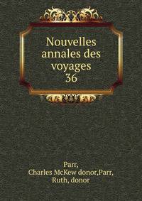 Nouvelles annales des voyages. 36