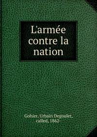 L'arm?e contre la nation
