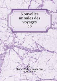 Nouvelles annales des voyages. 38