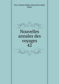 Nouvelles annales des voyages. 42