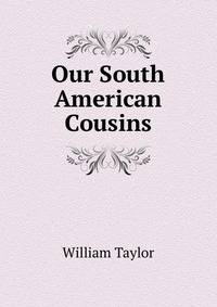 Our South American Cousins