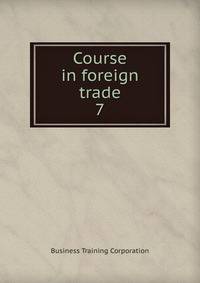 Course in foreign trade. 7