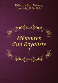 M?moires d'un Royaliste