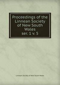 Proceedings of the Linnean Society of New South Wales. ser. 1 v. 5