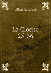 La Cloche. 25-36