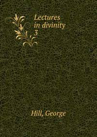 Lectures in divinity. 3