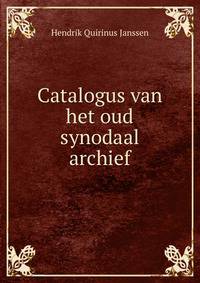 Catalogus van het oud synodaal archief