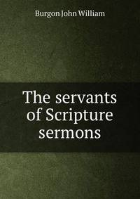 The servants of Scripture sermons