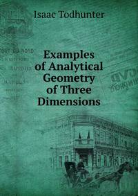 Examples of Analytical Geometry of Three Dimensions