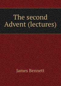 The second Advent (lectures).
