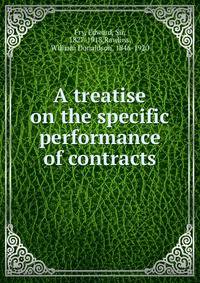 A treatise on the specific performance of contracts