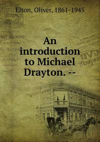 An introduction to Michael Drayton. --