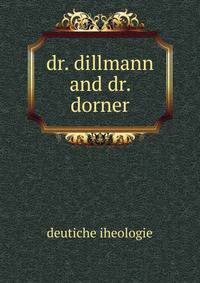 Dr. dillmann and dr. dorner