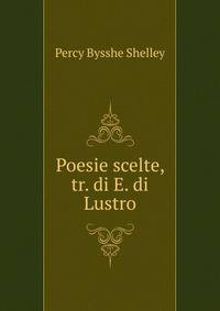 Poesie scelte, tr. di E. di Lustro