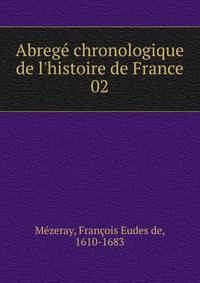 Abreg? chronologique de l'histoire de France