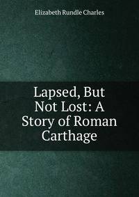 Lapsed, But Not Lost: A Story of Roman Carthage