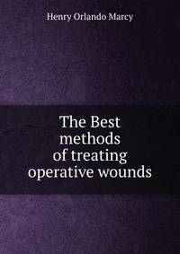 The Best methods of treating operative wounds