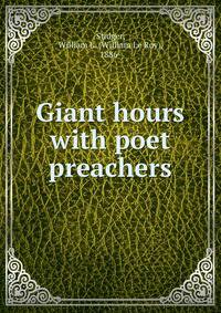 Giant hours with poet preachers