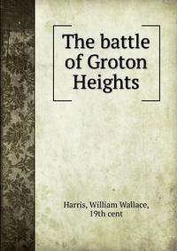 The battle of Groton Heights