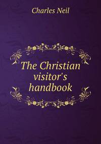The Christian visitor's handbook